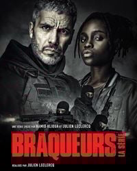 Braqueurs: La série Saison 1 en streaming